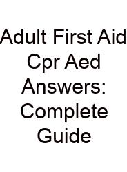 Adult First Aid Cpr Aed Answers: Complete Guide