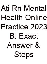 Ati Rn Mental Health Online Practice 2023 B: Exact Answer & Steps