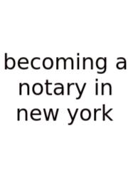 Becoming A Notary In New York