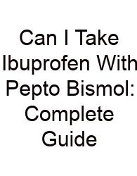 Can I Take Ibuprofen With Pepto Bismol: Complete Guide