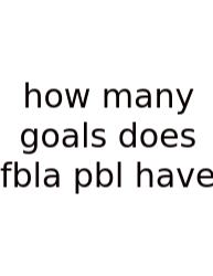 How Many Goals Does Fbla Pbl Have