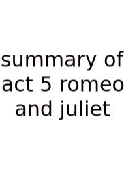 Summary Of Act 5 Romeo And Juliet